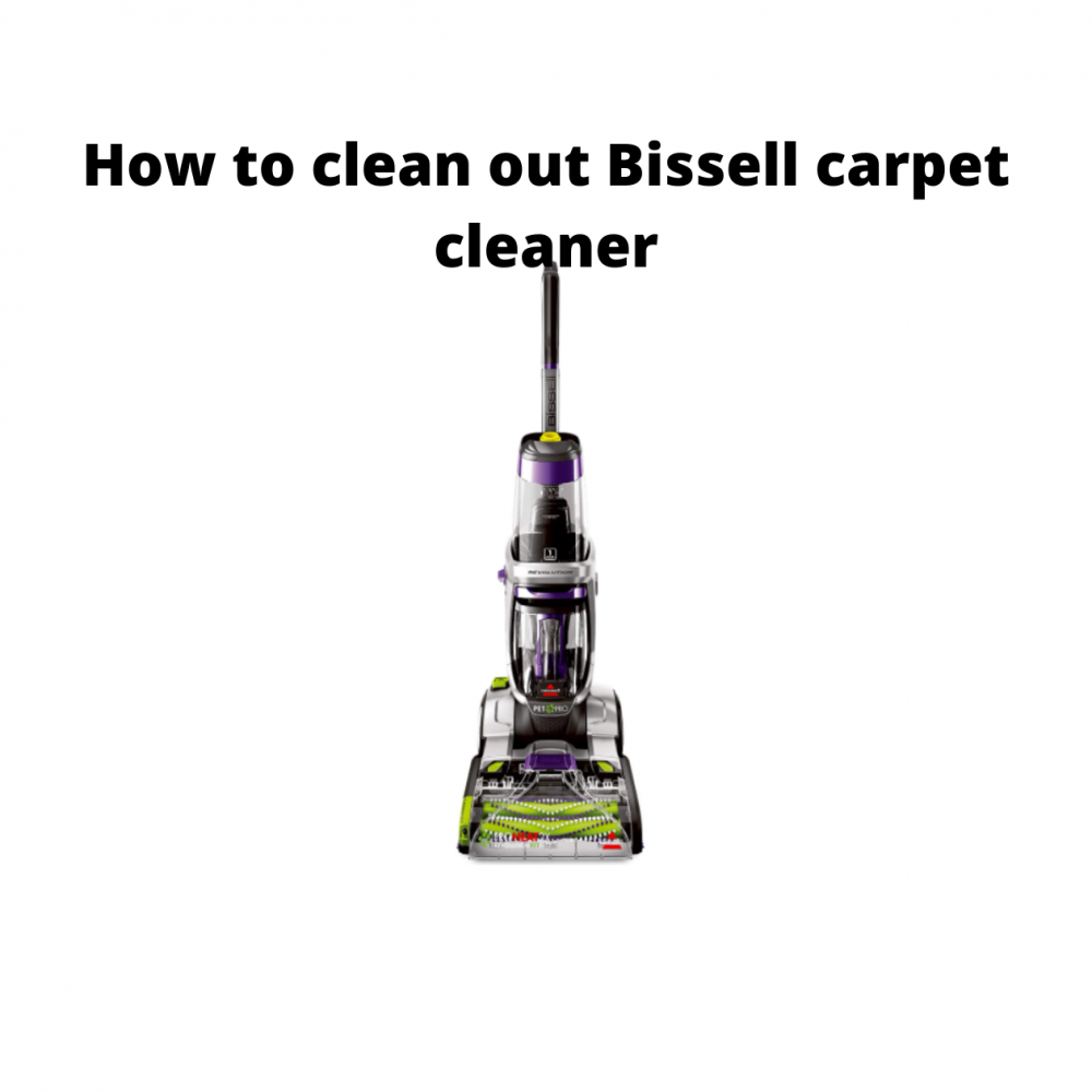 How to clean out Bissell carpet cleaner