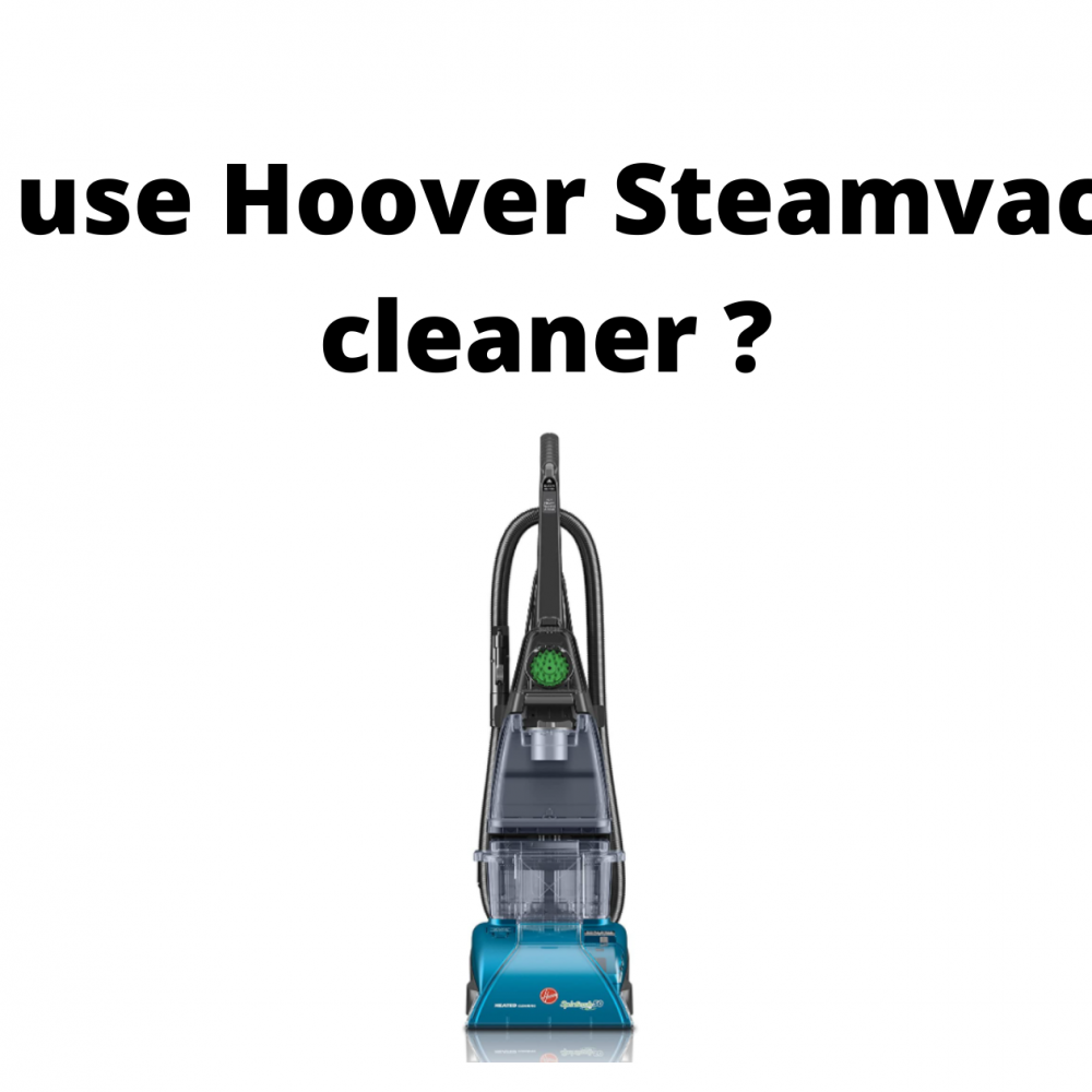 How To Use Hoover Steamvac Carpet Cleaner?